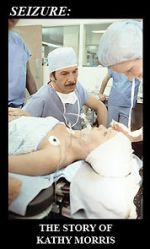 Watch Seizure: The Story of Kathy Morris Movies123