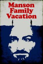 Watch Manson Family Vacation Movies123