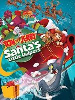 Watch Tom and Jerry: Santa\'s Little Helpers Movies123
