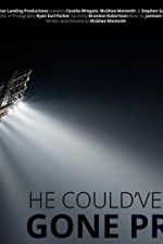 Watch He Could\'ve Gone Pro Movies123