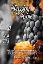 Watch A Passion for the Vine Movies123