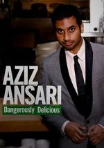 Watch Aziz Ansari: Dangerously Delicious Movies123