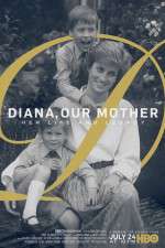 Watch Diana, Our Mother: Her Life and Legacy Movies123