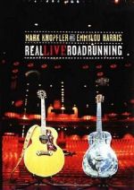 Watch Mark Knopfler and Emmylou Harris: Real Live Roadrunning 2006 Movies123