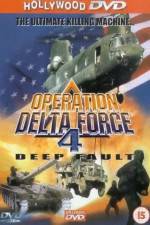 Watch Operation Delta Force 4 Deep Fault Movies123