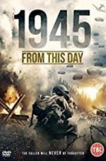Watch 1945 From This Day Movies123