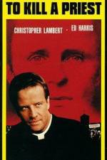 Watch To Kill a Priest Movies123