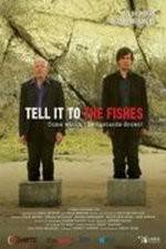 Watch Tell It to the Fishes Movies123