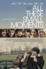 Watch All These Small Moments Movies123