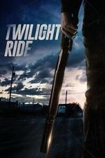 Watch Twilight Ride Movies123