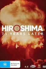 Watch Hiroshima and Nagasaki: 75 Years Later Movies123