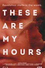 Watch These Are My Hours Movies123