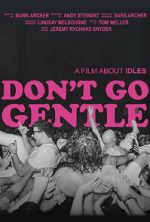 Watch Don\'t Go Gentle: A Film About IDLES Movies123