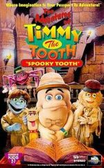 Watch The Adventures of Timmy the Tooth: Spooky Tooth Movies123