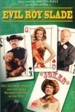 Watch Evil Roy Slade Movies123