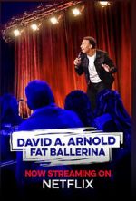 Watch David A. Arnold Fat Ballerina (TV Special 2020) Movies123