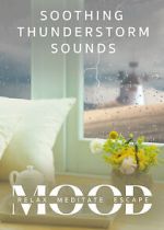 Watch Soothing Thunderstorm: Mood - Relax, Meditate, Escape Movies123