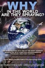 Watch WHY in the World Are They Spraying Movies123