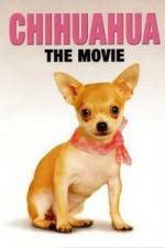 Watch Chihuahua The Movie Movies123