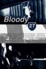 Watch Bloody 27 Movies123