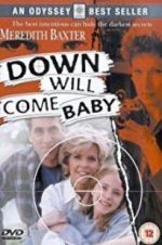 Watch Down Will Come Baby Movies123