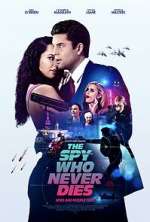 Watch The Spy Who Never Dies Movies123