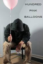 Watch One Hundred Pink Balloons Movies123