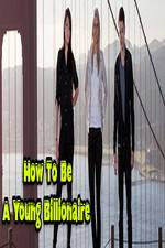 Watch How To Be A Young Billionaire Movies123