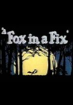 Watch A Fox in a Fix (Short 1951) Movies123