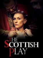 Watch The Scottish Play Movies123