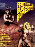 Watch Fertilize the Blaspheming Bombshell Movies123