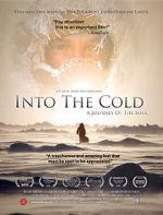 Watch Into the Cold: A Journey of the Soul Movies123