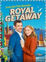 Watch Love on The Danube Royal Getaway Movies123