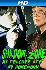 Watch Shadow Zone: My Teacher Ate My Homework Movies123
