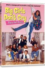 Watch Big Girls Don't Cry... They Get Even Movies123