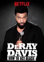 Watch DeRay Davis: How to Act Black Movies123