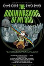 Watch The Brainwashing of My Dad Movies123