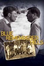 Watch Blue Remembered Hills Movies123