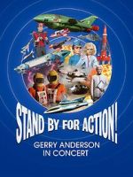Watch Stand by for Action! Gerry Anderson in Concert Movies123