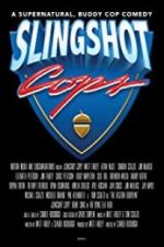 Watch Slingshot Cops Movies123
