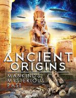Watch Ancient Origins: Mankind\'s Mysterious Past Movies123