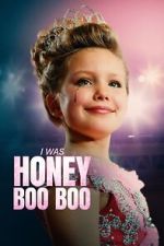 Watch I Was Honey Boo Boo Movies123