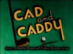 Watch Cad and Caddy (Short 1947) Movies123