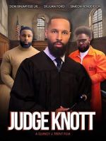 Watch Judge Knott: The Movie Movies123