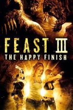 Watch Feast III: The Happy Finish Movies123