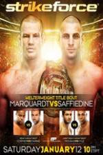 Watch Strikeforce: Marquardt vs. Saffiedine The Final Strikeforce Event Movies123