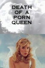 Watch Death of a Porn Queen Movies123