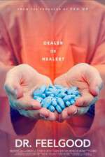 Watch Dr. Feelgood: Dealer or Healer? Movies123