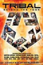 Watch Tribal Beyond the Four 20 Years of Music Art and Brotherhood Movies123