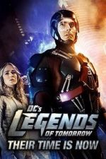 Watch DC\'s Legends of Tomorrow: Their Time Is Now Movies123